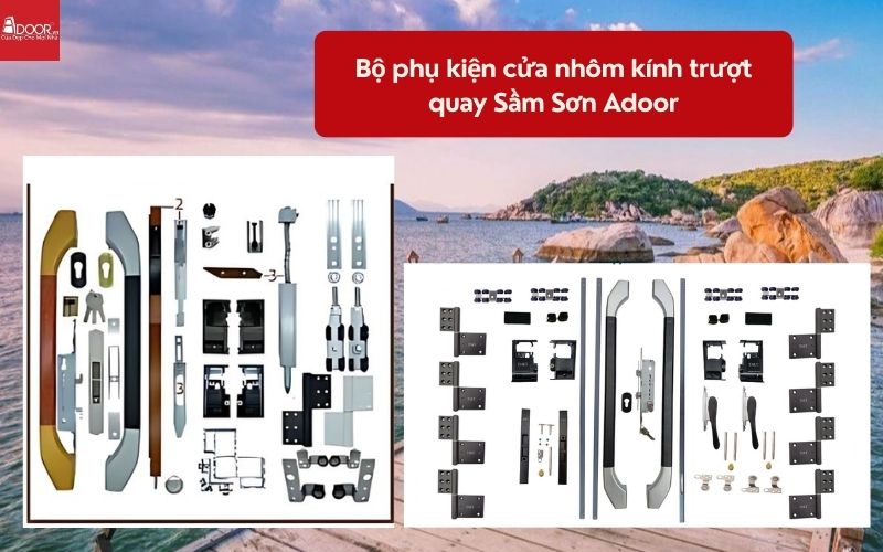 Bộ phụ kiện cửa nhôm kính trượt quay Sầm Sơn Adoor 01