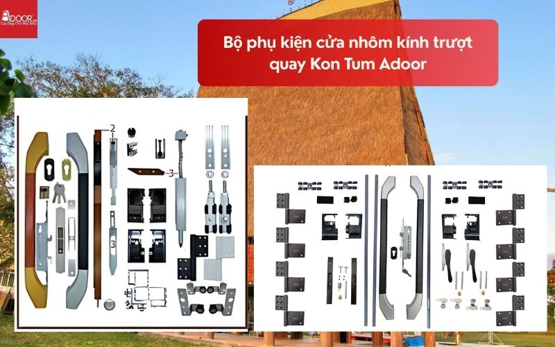 Bộ phụ kiện cửa nhôm kính trượt quay Kon Tum Adoor 01 Bộ phụ kiện cửa nhôm kính trượt quay Kon Tum Adoor 01