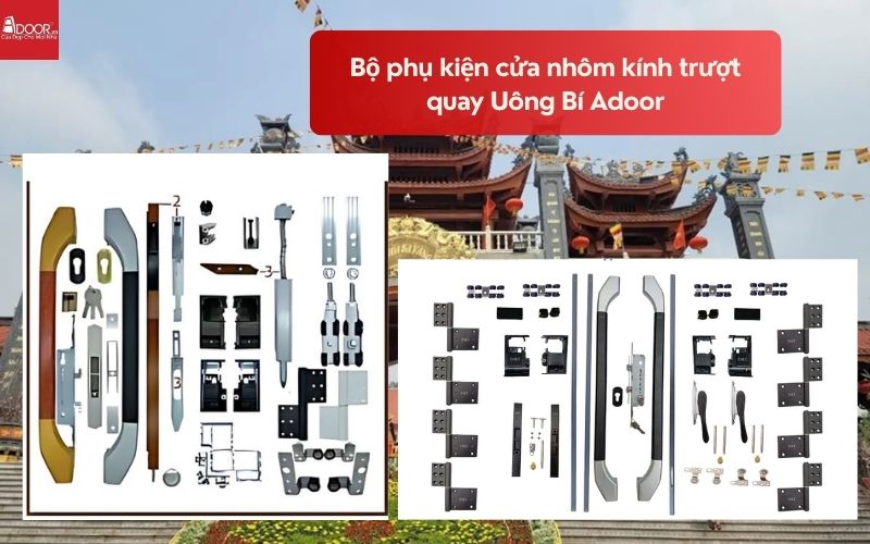 Bộ phụ kiện cửa nhôm kính trượt quay Uông Bí Adoor 01