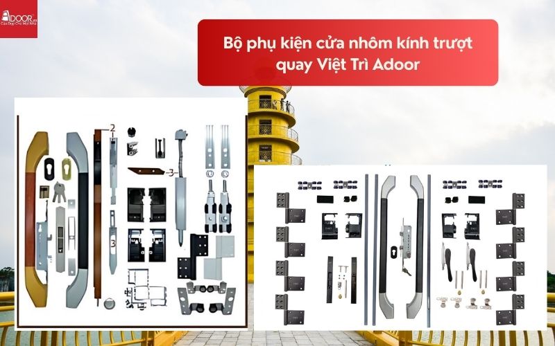 Bộ phụ kiện cửa nhôm kính trượt quay Việt Trì Adoor 01 Bộ phụ kiện cửa nhôm kính trượt quay Việt Trì Adoor 01