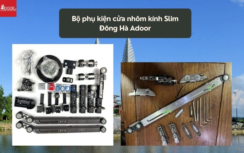 Bộ phụ kiện cửa nhôm kính Slim Đông Hà Adoor 02 Bộ phụ kiện cửa nhôm kính Slim Đông Hà Adoor 02