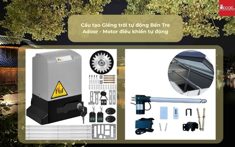 Cấu tạo Giếng trời tự động Bến Tre Adoor - Motor điều khiển tự động