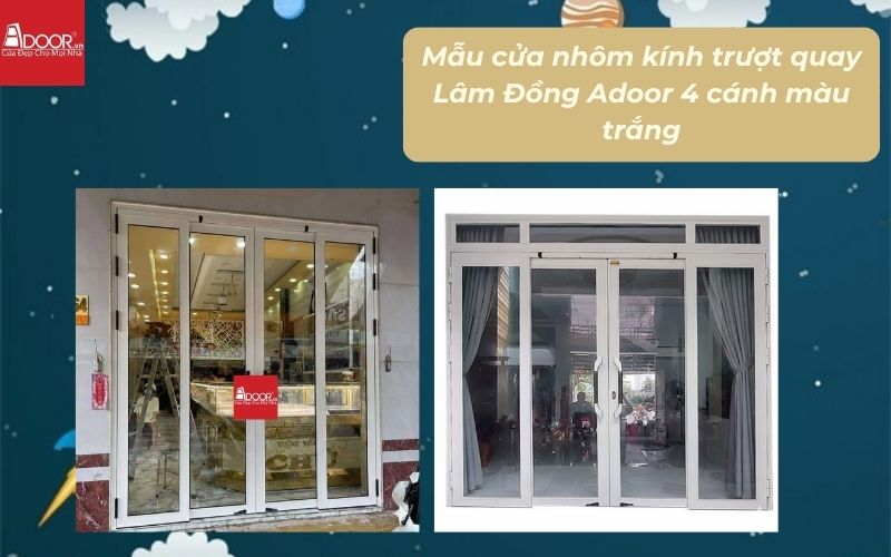 Mẫu cửa nhôm kính trượt quay Lâm Đồng Adoor 4 cánh màu trắng