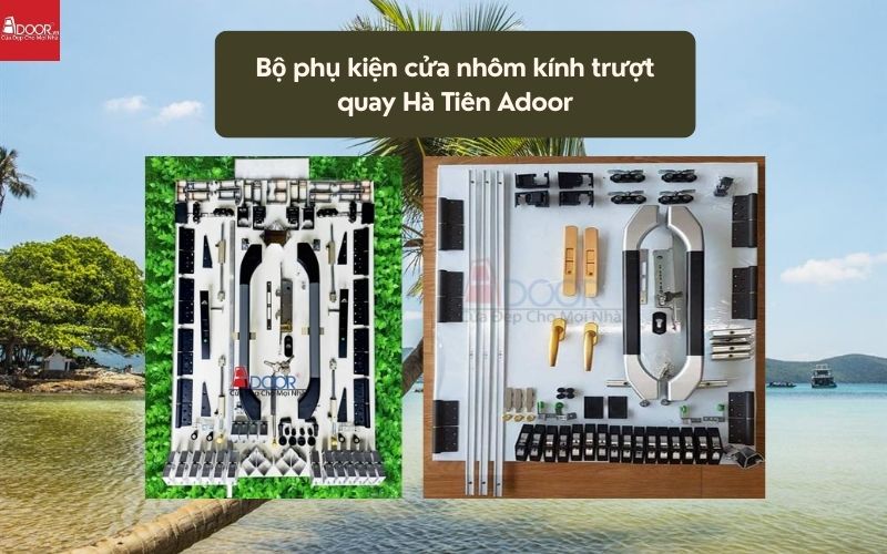 Bộ phụ kiện cửa nhôm kính trượt quay Hà Tiên Adoor 02