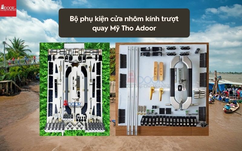 Bộ phụ kiện cửa nhôm kính trượt quay Mỹ Tho Adoor 02