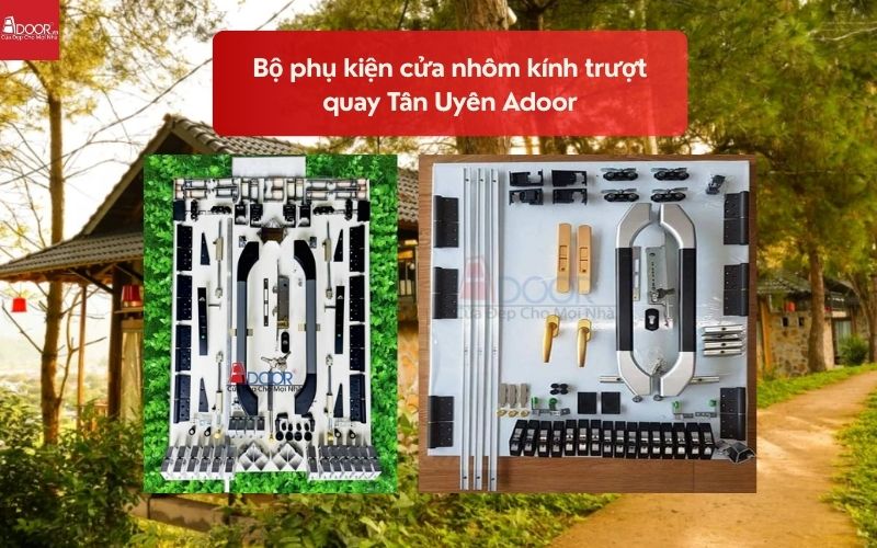 Bộ phụ kiện cửa nhôm kính trượt quay Tân Uyên Adoor 02 Bộ phụ kiện cửa nhôm kính trượt quay Tân Uyên Adoor 02