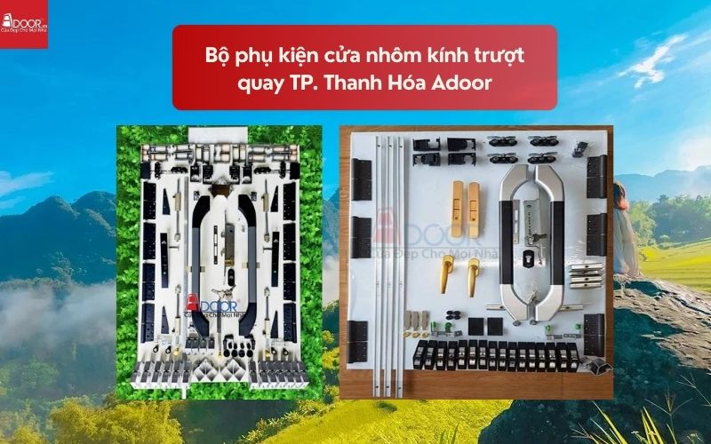 Bộ phụ kiện cửa nhôm kính trượt quay TP. Thanh Hóa Adoor 02