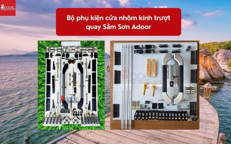Bộ phụ kiện cửa nhôm kính trượt quay Sầm Sơn Adoor 02
