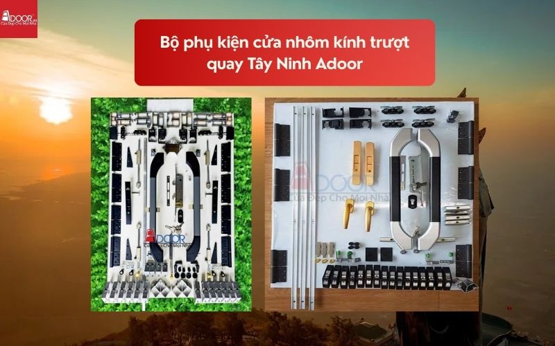 Bộ phụ kiện cửa nhôm kính trượt quay Tây Ninh Adoor 02