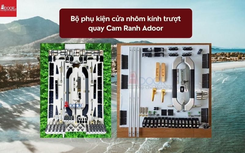 Bộ phụ kiện cửa nhôm kính trượt quay Cam Ranh Adoor 02