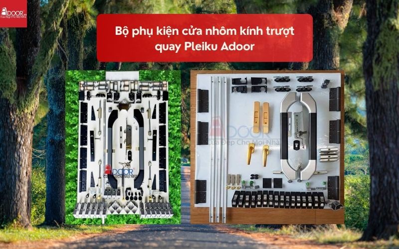 Bộ phụ kiện cửa nhôm kính trượt quay Pleiku Adoor 02