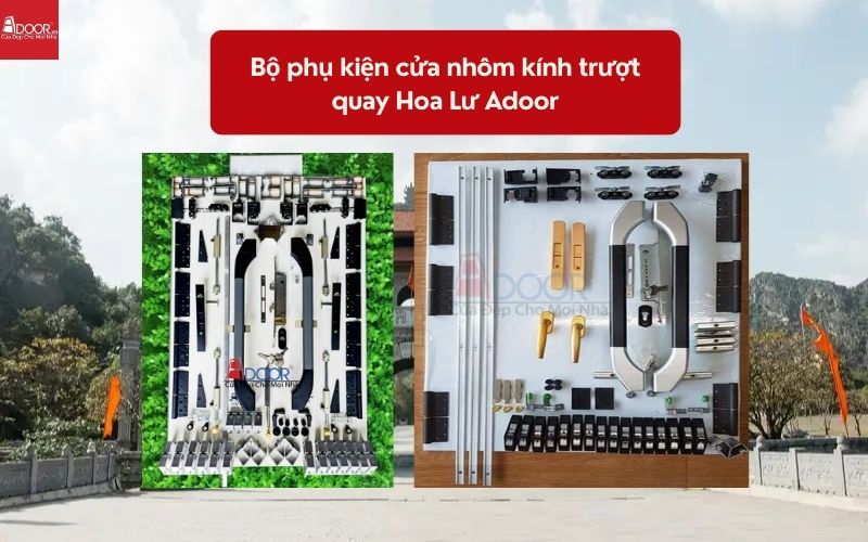 Bộ phụ kiện cửa nhôm kính trượt quay Hoa Lư Adoor 02