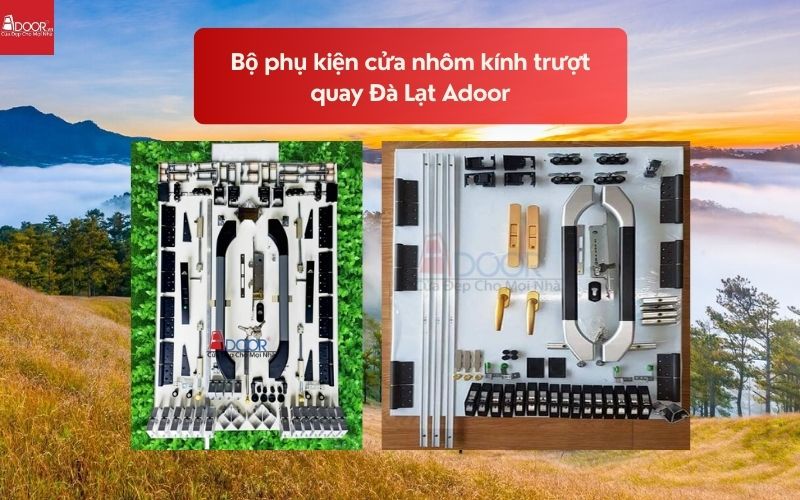 Bộ phụ kiện cửa nhôm kính trượt quay Đà Lạt Adoor 02
