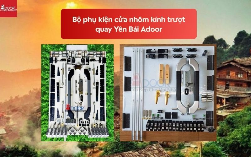 Bộ phụ kiện cửa nhôm kính trượt quay Yên Bái Adoor 02