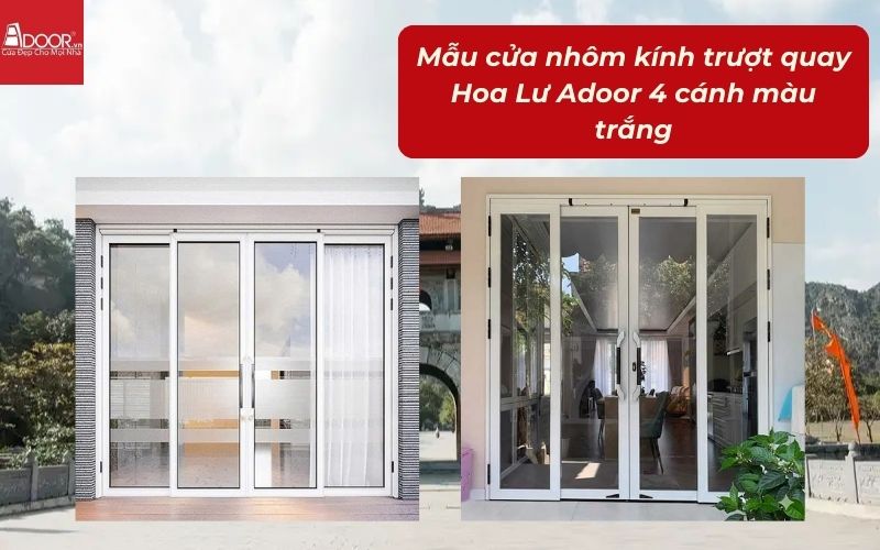 Mẫu cửa nhôm kính trượt quay Hoa Lư Adoor 4 cánh màu trắng