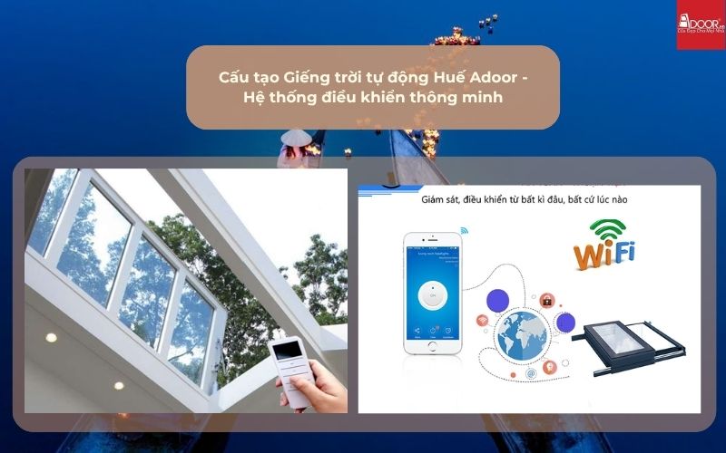 Cấu tạo Giếng trời tự động Huế Adoor - Hệ thống điều khiển thông minh