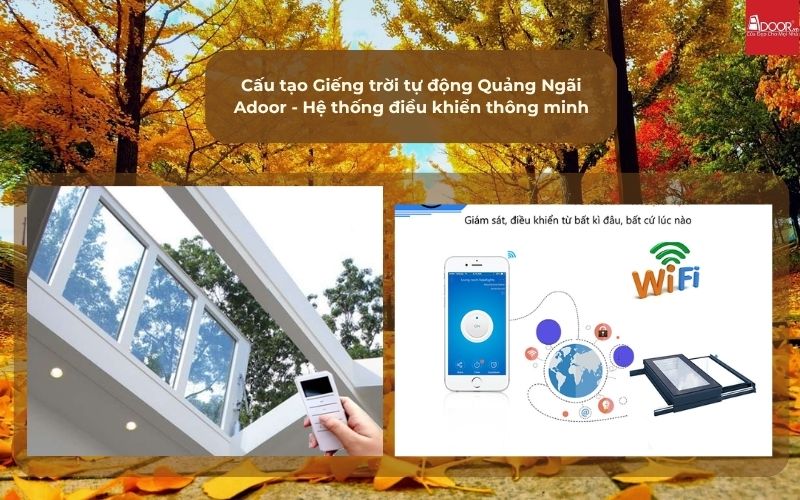 Cấu tạo Giếng trời tự động Quảng Ngãi Adoor - Hệ thống điều khiển thông minh
