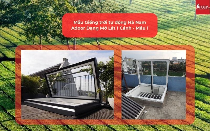 Mẫu Giếng trời tự động Hà Nam Adoor Dạng Mở Lật 1 Cánh - Mẫu 1