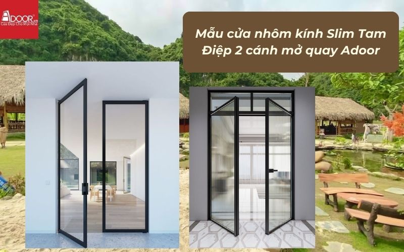 Mẫu cửa nhôm kính Slim Tam Điệp 2 cánh mở quay Adoor