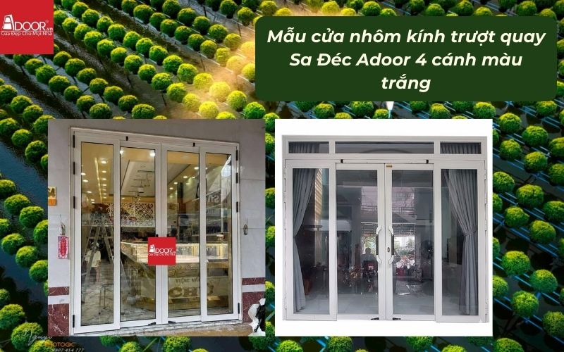 Mẫu cửa nhôm kính trượt quay Sa Đéc Adoor 4 cánh màu trắng