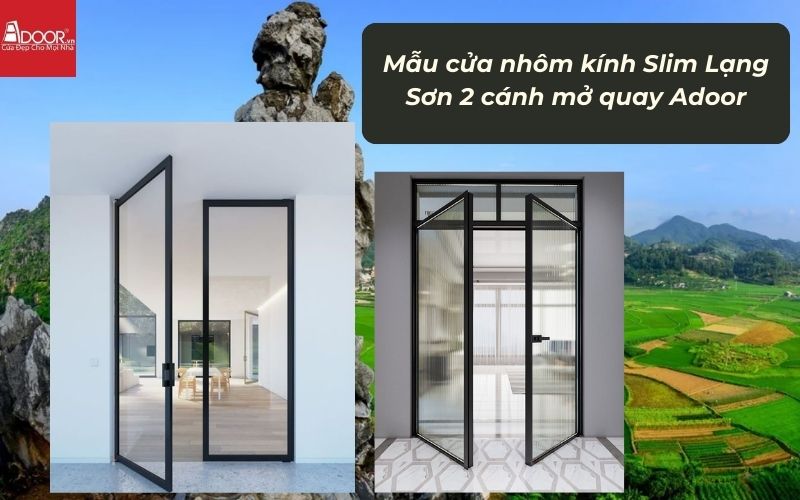Mẫu cửa nhôm kính Slim Lạng Sơn 2 cánh mở quay Adoor