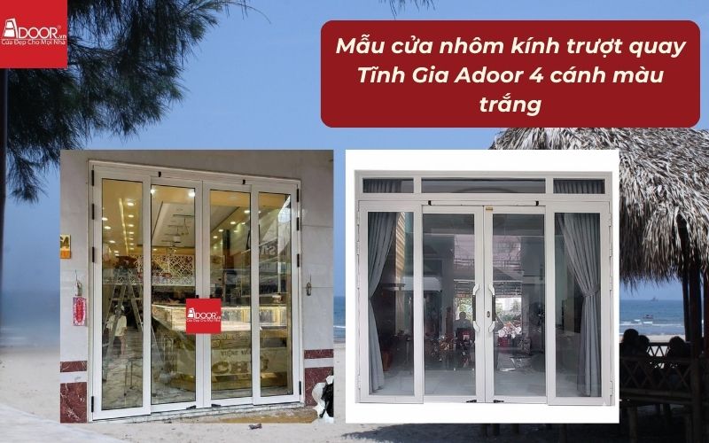 Mẫu cửa nhôm kính trượt quay Tĩnh Gia Adoor 4 cánh màu trắng
