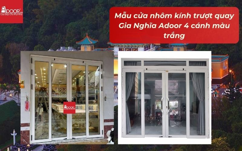 Mẫu cửa nhôm kính trượt quay Gia Nghĩa Adoor 4 cánh màu trắng