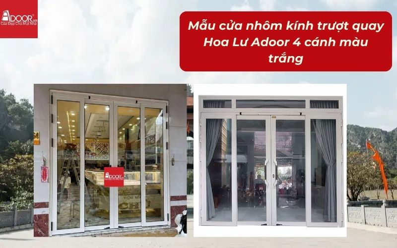 Mẫu cửa nhôm kính trượt quay Hoa Lư Adoor 4 cánh màu trắng