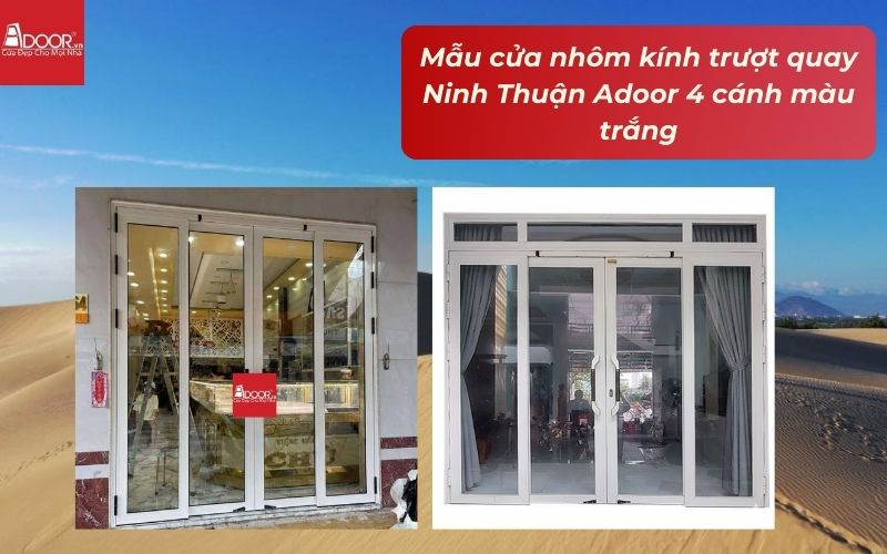 Mẫu cửa nhôm kính trượt quay Ninh Thuận Adoor 4 cánh màu trắng