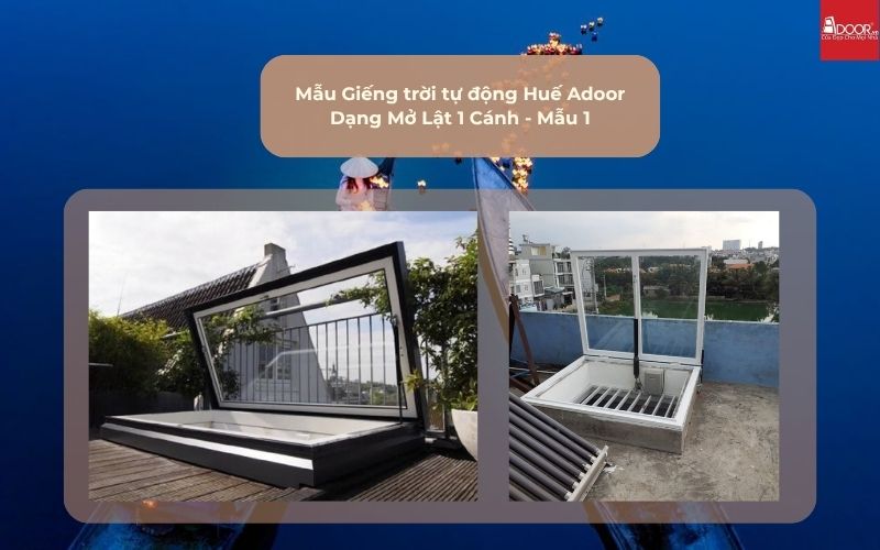 Mẫu Giếng trời tự động Huế Adoor Dạng Mở Lật 1 Cánh - Mẫu 1