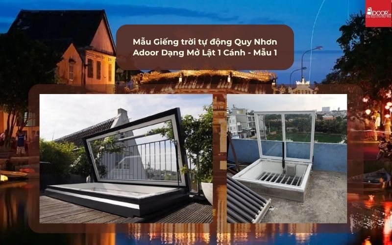 Mẫu Giếng trời tự động Quy Nhơn Adoor Dạng Mở Lật 1 Cánh - Mẫu 1