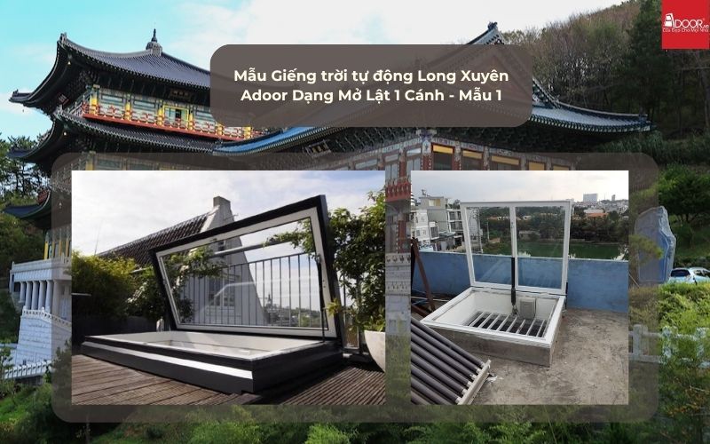 Mẫu Giếng trời tự động Long Xuyên Adoor Dạng Mở Lật 1 Cánh - Mẫu 1