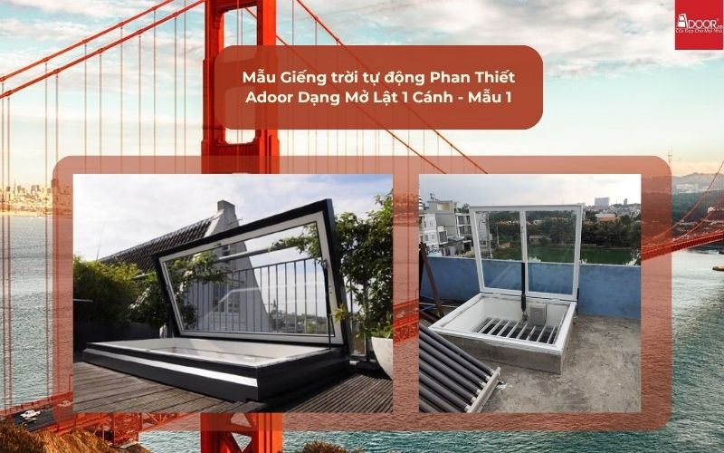 Mẫu Giếng trời tự động Phan Thiết Adoor Dạng Mở Lật 1 Cánh - Mẫu 1