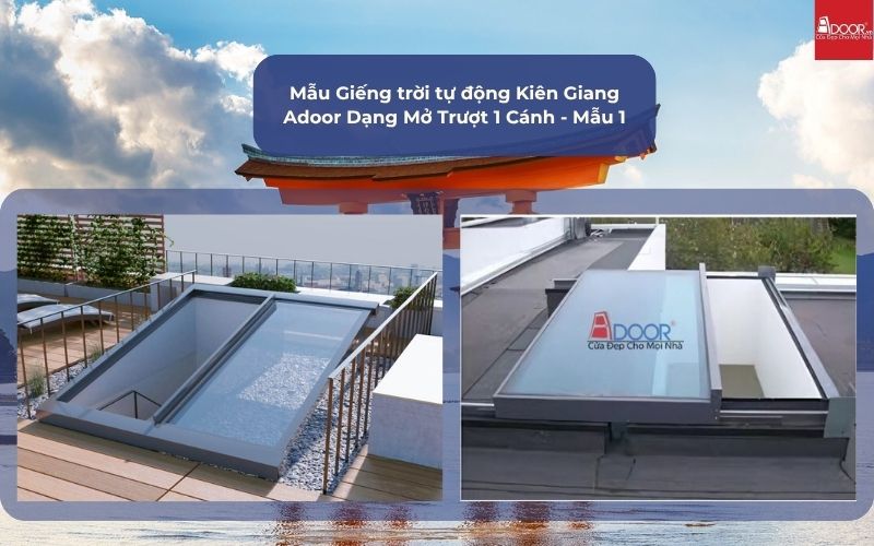 Mẫu Giếng trời tự động Kiên Giang Adoor Dạng Mở Trượt 1 Cánh - Mẫu 1