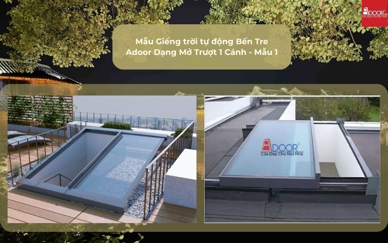 Mẫu Giếng trời tự động Bến Tre Adoor Dạng Mở Trượt 1 Cánh - Mẫu 1