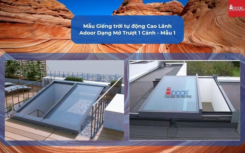 Mẫu Giếng trời tự động Cao Lãnh Adoor Dạng Mở Trượt 1 Cánh - Mẫu 1