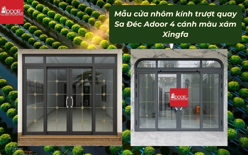 Mẫu cửa nhôm kính trượt quay Sa Đéc Adoor 4 cánh màu xám Xingfa