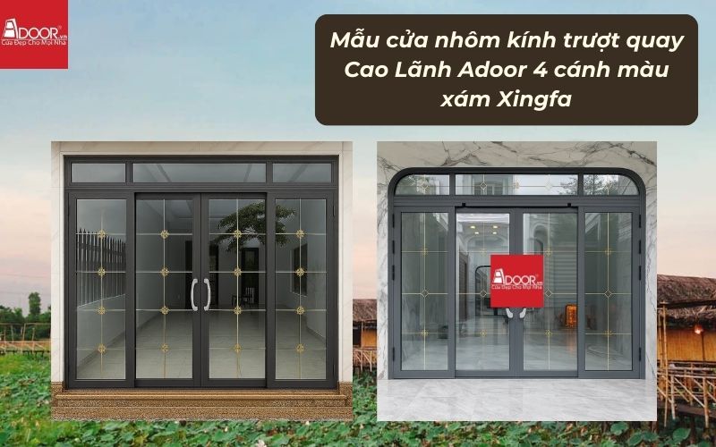 Mẫu cửa nhôm kính trượt quay Cao Lãnh Adoor 4 cánh màu xám Xingfa Mẫu cửa nhôm kính trượt quay Cao Lãnh Adoor 4 cánh màu xám Xingfa