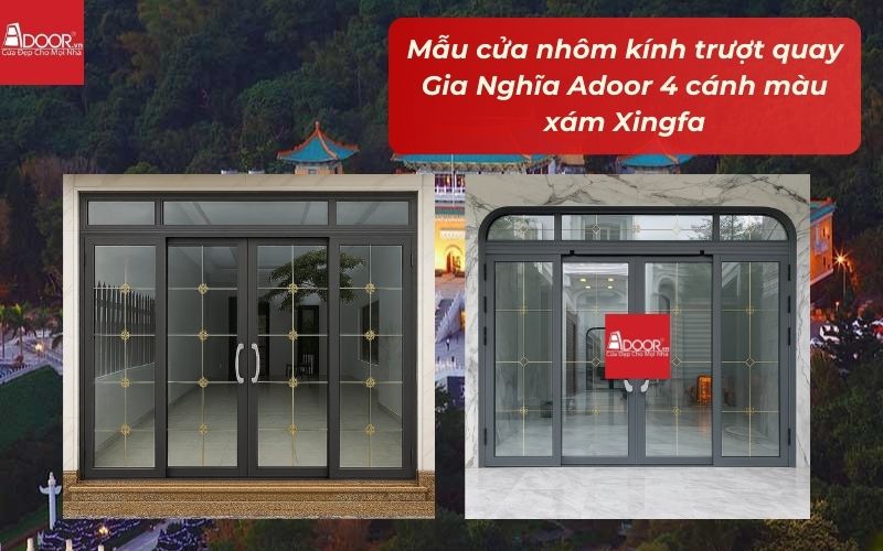 Mẫu cửa nhôm kính trượt quay Gia Nghĩa Adoor 4 cánh màu xám Xingfa