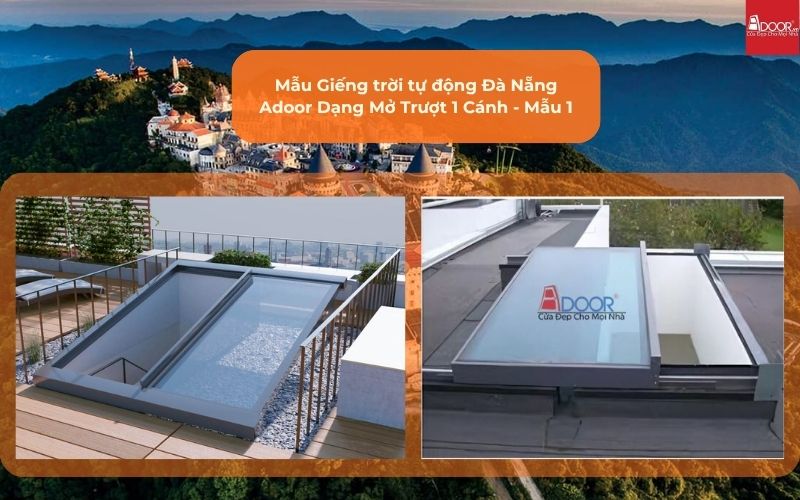 Mẫu Giếng trời tự động Đà Nẵng Adoor Dạng Mở Trượt 1 Cánh - Mẫu 1