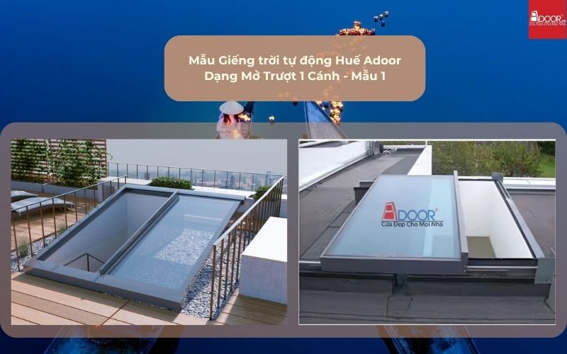Mẫu Giếng trời tự động Huế Adoor Dạng Mở Trượt 1 Cánh - Mẫu 1