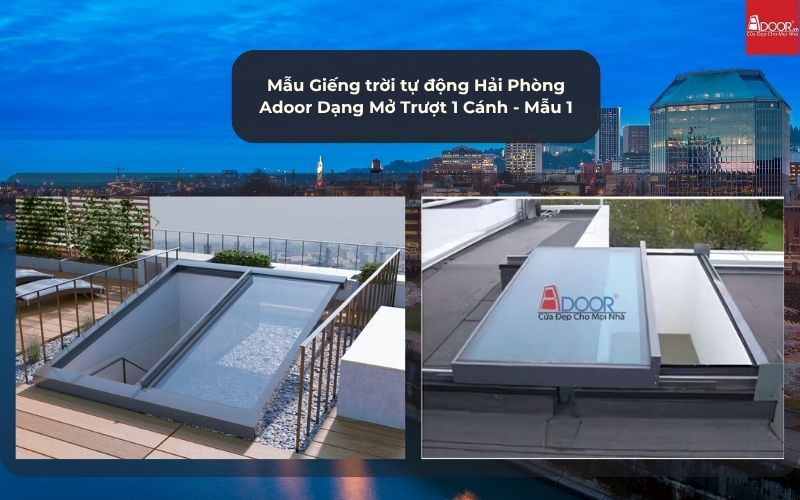 Mẫu Giếng trời tự động Hải Phòng Adoor Dạng Mở Trượt 1 Cánh - Mẫu 1