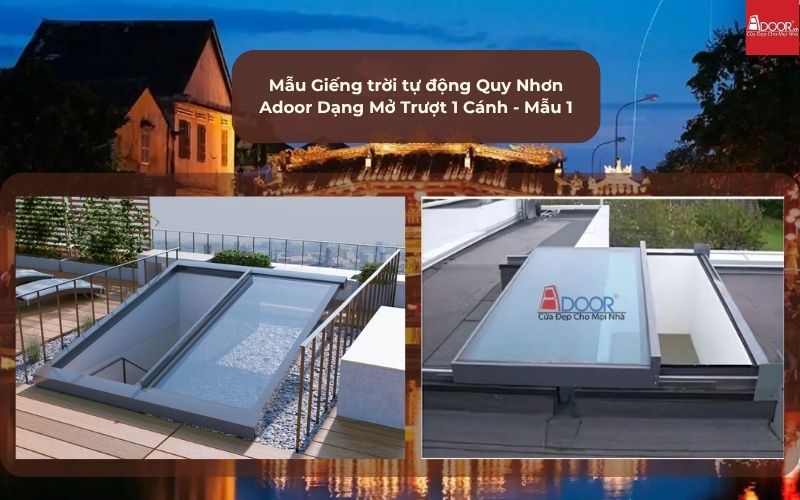 Mẫu Giếng trời tự động Quy Nhơn Adoor Dạng Mở Trượt 1 Cánh - Mẫu 1