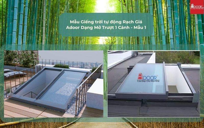 Mẫu Giếng trời tự động Rạch Giá Adoor Dạng Mở Trượt 1 Cánh - Mẫu 1
