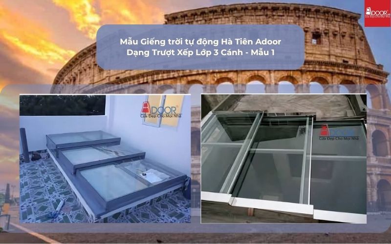 Mẫu Giếng trời tự động Hà Tiên Adoor Dạng Trượt Xếp Lớp 3 Cánh - Mẫu 1