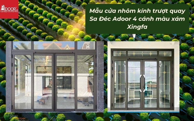 Mẫu cửa nhôm kính trượt quay Sa Đéc Adoor 4 cánh màu xám Xingfa