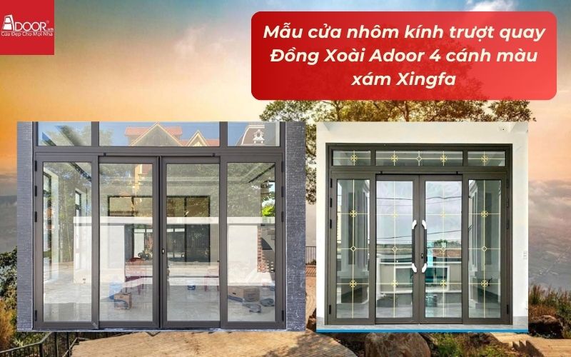 Mẫu cửa nhôm kính trượt quay Đồng Xoài Adoor 4 cánh màu xám Xingfa