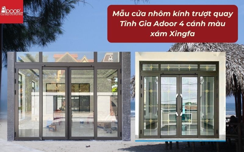 Mẫu cửa nhôm kính trượt quay Tĩnh Gia Adoor 4 cánh màu xám Xingfa