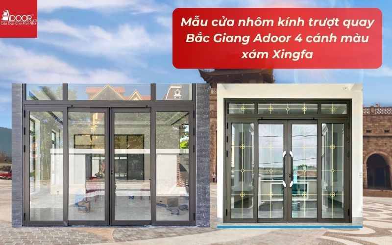 Mẫu cửa nhôm kính trượt quay Bắc Giang Adoor 4 cánh màu xám Xingfa Mẫu cửa nhôm kính trượt quay Bắc Giang Adoor 4 cánh màu xám Xingfa