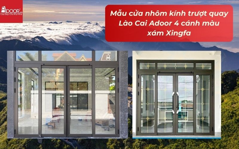 Mẫu cửa nhôm kính trượt quay Lào Cai Adoor 4 cánh màu xám Xingfa